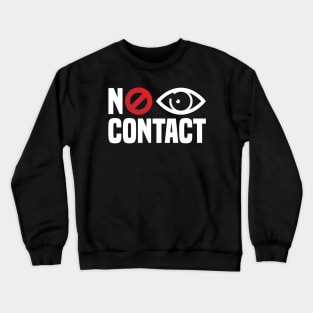 No Eye Contact - Cancel Sign Anti-Social Person Crewneck Sweatshirt